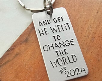 Graduation Gift for Him, And Off He Went To Change The World, Custom Class of 2024 Keychain, Teen Son High School Graduation Ceremony Gift