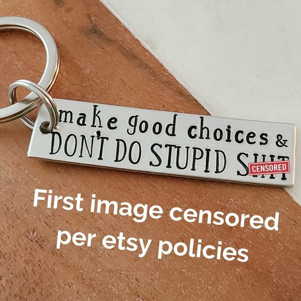 Make Good Choices & Don't Do Stupid Stuff, Funny Teen Accessories, Personalized Key Chain for New Driver, 18th birthday Teenage Driver Gifts