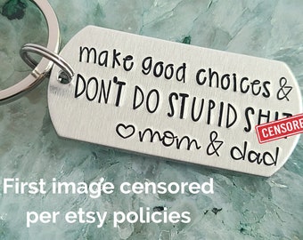 16th Birthday Gift, Make Good Choices Keychain From Parents, Make Good Choices & Don't Do Stupid Stuff, Keychain for Daughter from Mom Dad