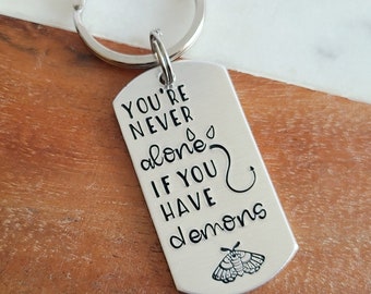 You're Never Alone If You Have Demons Keychain, Funny Halloween Horror Gifts, Dark Humor Gift, Heathen Key Chain, Scary Gift for Friend