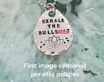 MATURE Lotus Flower Exhale The Bullsh*t Hand Stamped Jewelry for Her, Sweary Mantra Saying Accessories, Funny Gift for Yoga Lover