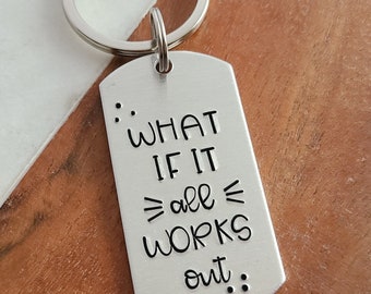 What If It All Works Out Key Chain, Hand Stamped Silver Keychain for Women, Positivity Gifts for Teenagers, Cute Car Key Accessories