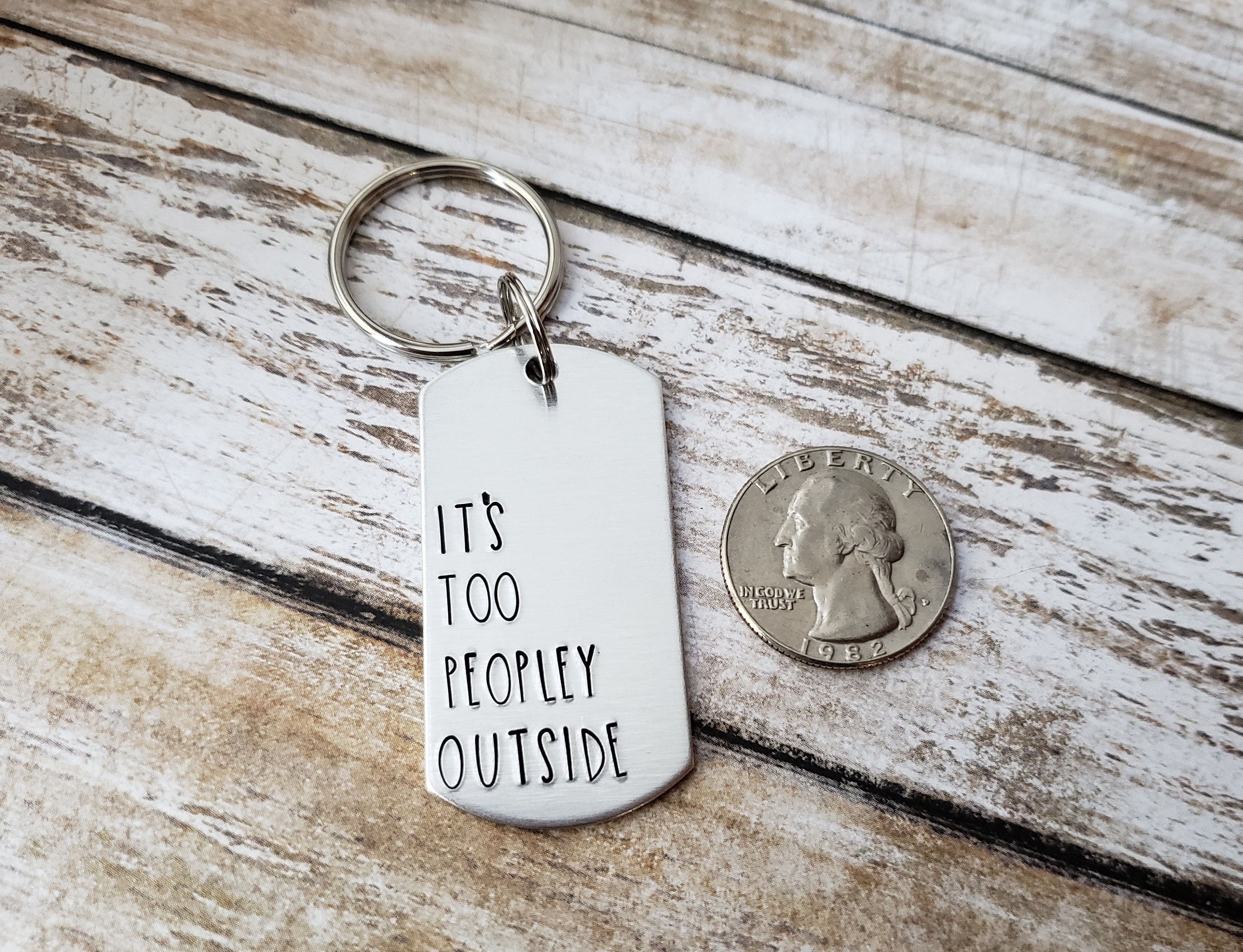 It's Too Peopley Outside Key Chain, Funny Handstamped Keychain ...
