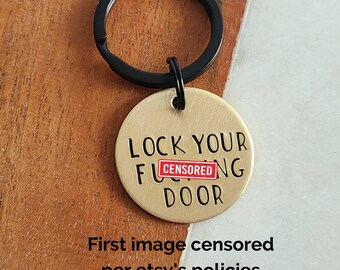 MATURE Lock Your Door Keychain, Funny Key Chain for Women, First Apartment Gift, New Car Key Ring, First Time Homeowner Housewarming