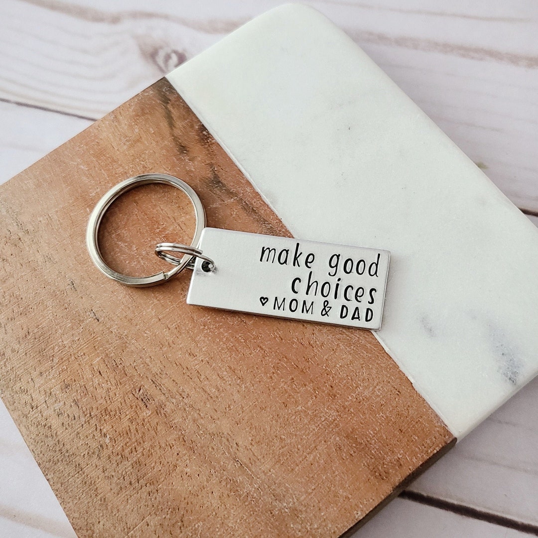 Make Good Choices & Don't Do Stupid Shit Love Mom & Dad Keychain - Cute  Personalized Accessories for Teens