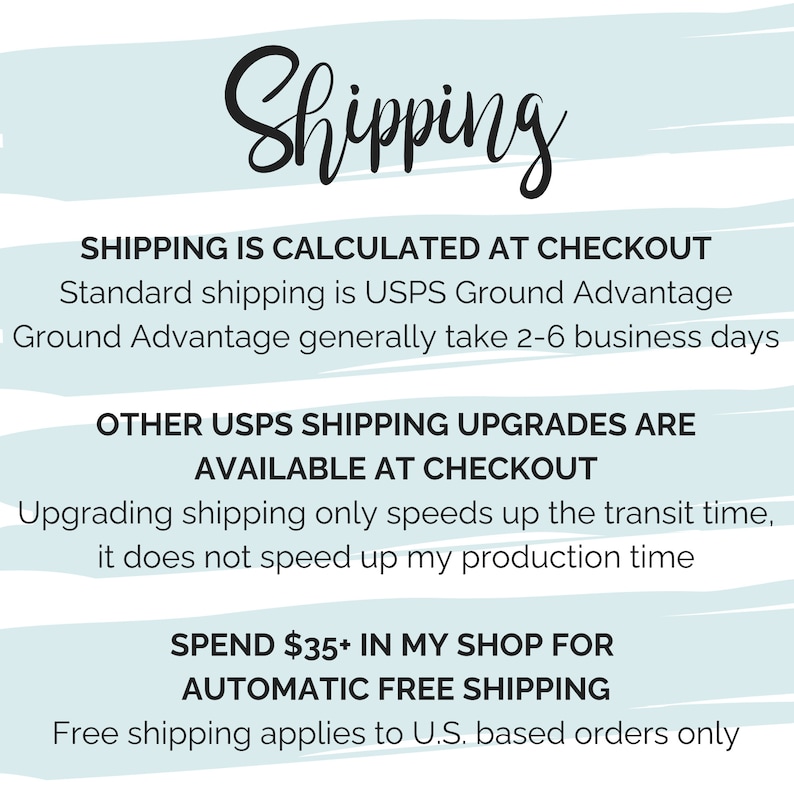 K&ouml;nnte beinhalten: Eine Grafik mit dem Wort "Shipping" in einer stilisierten Schriftart. Der Text "SHIPPING IS CALCULATED AT CHECKOUT" wird angezeigt. Der Standardversand erfolgt &uuml;ber USPS Ground Advantage. Ground Advantage dauert in der Regel 2-6 Werktage. Weitere USPS-Versand-Upgrades sind an der Kasse verf&uuml;gbar. Ein Upgrade des Versands beschleunigt nur die Transitzeit, es beschleunigt nicht meine Produktionszeit. Geben Sie 35 &euro; oder mehr in meinem Shop aus, um automatisch kostenlosen Versand zu erhalten. Kostenloser Versand gilt nur f&uuml;r Bestellungen mit Sitz in den USA.