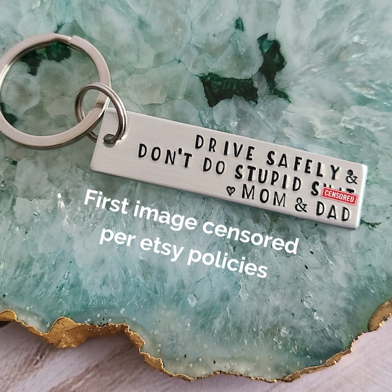 Be Safe. Have Fun & Don't Do Stupid Shit. Personalized New Driver Gift, BE SAFE  Keychain, Gift for Niece, Gift for Nephew 