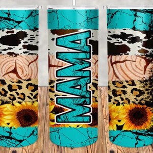 Mama Tumbler | Cow print | Turquoise | Cheetah | Sunflowers | Woodgrain | 20oz Tumbler