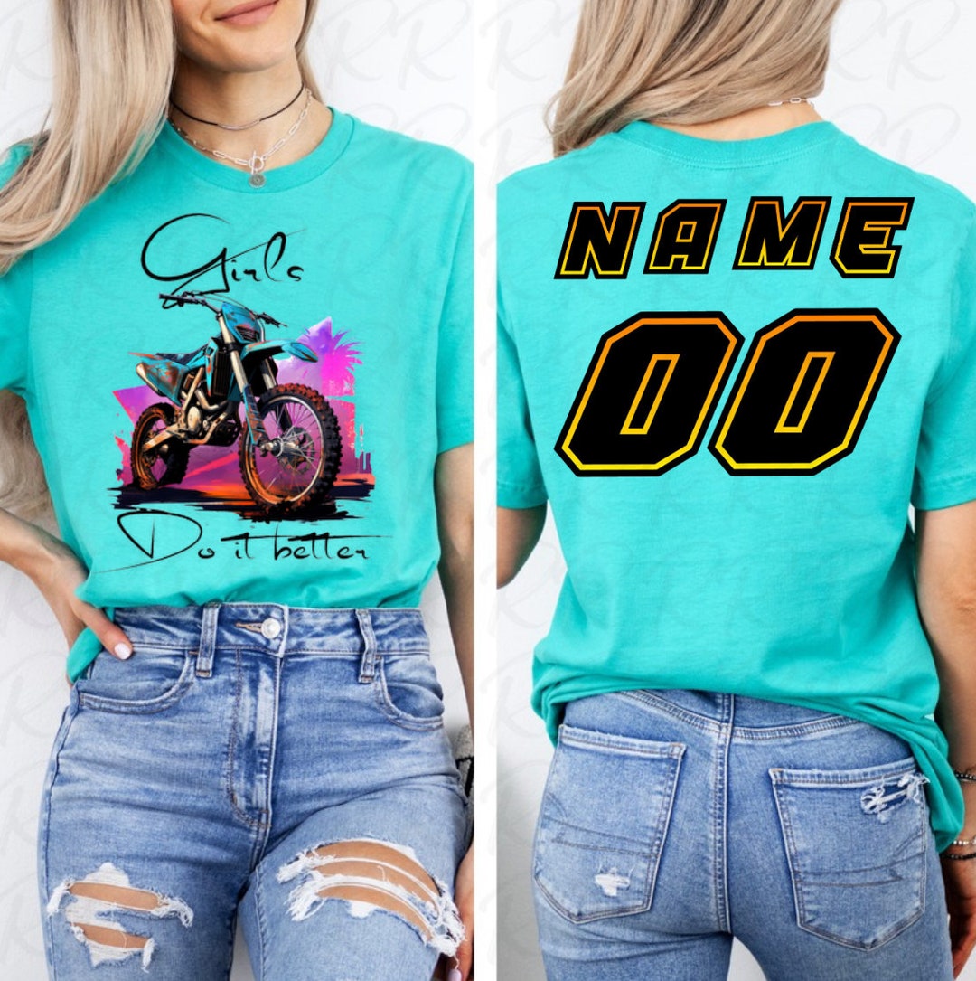 Girls Do It Better- Dirt Bike Shirt | Womens Racing Tee | Custom Racing ...