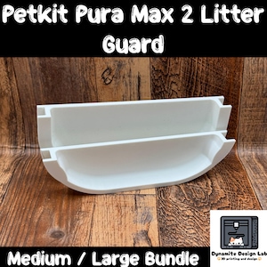 May include: White plastic Petkit Pura Max 2 Litter Guard. The guard is a medium/large bundle. The text "Petkit Pura Max 2 Litter Guard" is at the top of the image. The text "Medium / Large Bundle" is at the bottom of the image.