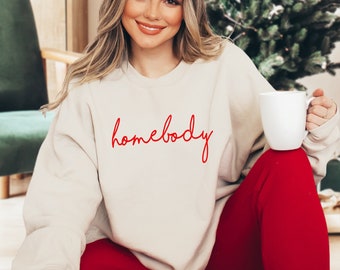 Homebody Sweatshirt, Homebody Women’s Sweatshirt, Unisex sweatshirt, Cute Women's Graphic sweatshirt, Homebody Shirt, Gift for homebody