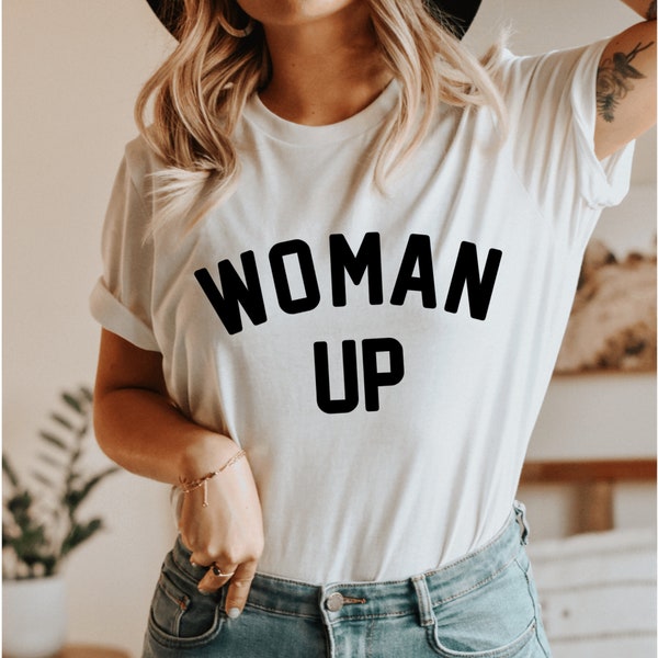Woman Up Shirt, Women Empowerment Shirt, Women's Graphic Shirt, Babes Support Babes, Feminist Shirt, Feminist, Woman Up, Empowered Women