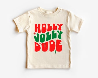 Holly Jolly Dude toddler Christmas Shirt, Toddler Christmas Shirt, Christmas Shirt, Youth Christmas Shirt, Youth Santa Shirt, Boy Christmas