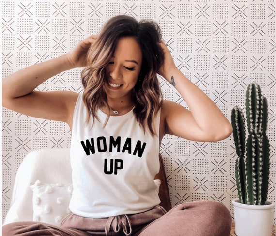 Woman up Tank Top, Women Empowerment Shirt, Cute Women's Graphic Shirt, Women's  Shirt, Babes Shirt, Girls Support Girls, Feminist, Woman Up 