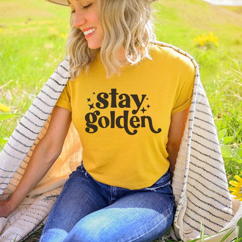 Stay Golden Shirt, Golden, Unisex Shirt, Cute Women's Graphic Shirt, Golden shirt, Motivational Shirt, Graphic Tee, Stay Golden image 2