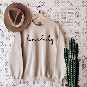 Homebody Sweatshirt, Homebody Women’s Sweatshirt, Unisex sweatshirt, Cute Women's Graphic sweatshirt, Homebody Shirt, Gift for homebody