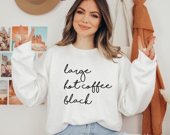 Coffee Order Sweatshirt, Coffee Queen, I love coffee, Unisex sweatshirt, Graphic sweatshirt, Coffee shirt, Customize Coffee Order Sweatshirt