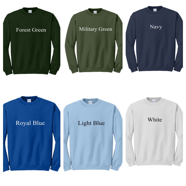 May include: Six crewneck sweatshirts in different colors: forest green, military green, navy, royal blue, light blue, and white. Each sweatshirt has the color name printed on the front in white.