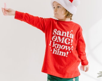 Santa omg I know him Christmas Shirt, Toddler Christmas Shirt, Christmas Shirt, Youth Christmas Shirt,Hot Chocolate, Hot Cocoa, Santa Shirt