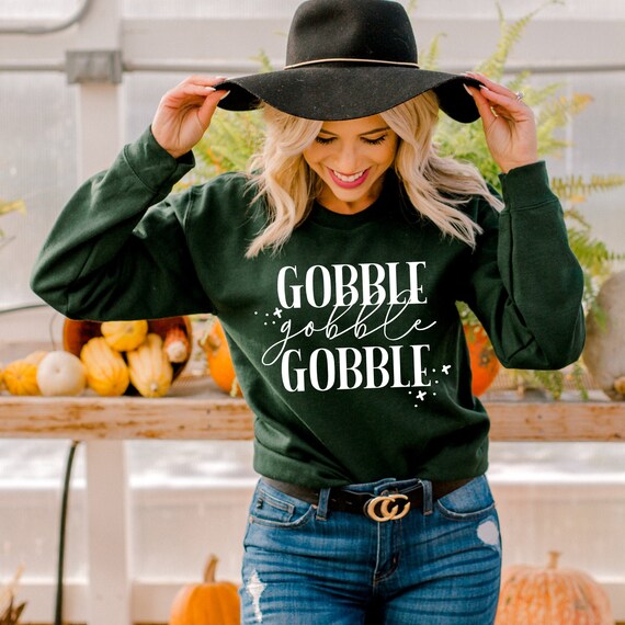 gobble gobble sweatshirt