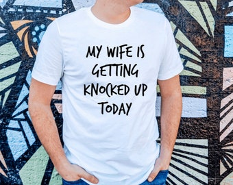 My Wife is getting Knocked Up Today Shirt, IVF Shirt, ivf, ivf transfer, ivf transfer day,iui, knocked up, ivf mens shirt, ivf dad, ivf gift