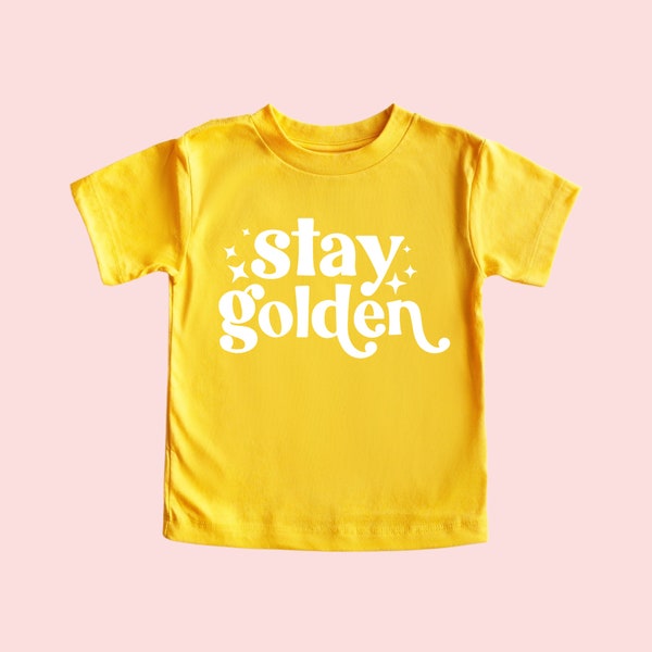 Stay Golden Toddler Shirt, Kid Graphic Shirt, Toddler Shirt, Spring Toddler Shirt, Golden Shirt, Stay Golden, Golden Child, Hippie Child