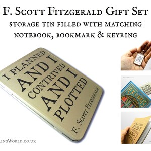 May include: A gold storage tin with the text "I planned and I contrived and I plotted" and "F. Scott Fitzgerald" on the front. The tin is part of a gift set that includes a matching notebook, bookmark, and keyring.