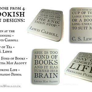 May include: Four different tin designs with bookish quotes. The first tin is silver and says "Begin at the beginning" and "Lewis Carroll". The second tin is silver and says "You can never get a cup of tea large enough or a book long enough to suit me" and "C.S. Lewis". The third tin is silver and says "She is too fond of books and it has turned her brain" and "Louisa May Alcott". The fourth tin is silver and says "Literature is the most agreeable way of ignoring life" and "Fernando Pessoa".