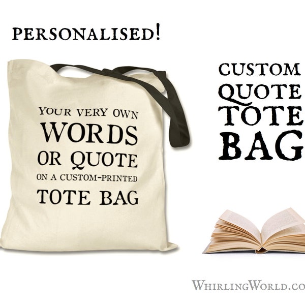 Custom Quote Tote Bag, Personalised Typography Gift - choose your own wording, commemorate special occasion, cotton eco shopper bag for life