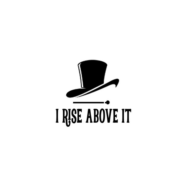 Gentleman Jack - I rise above it vinyl decal sticker