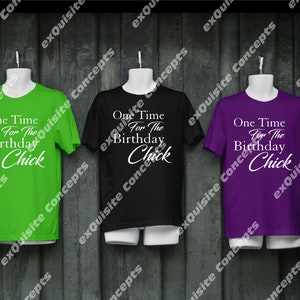 One Time for the Birthday Chick - Afdrukbare Art Design - Hi-Quality Vector Bundle-Svg, jpg, png, EPS - Cricut Ready