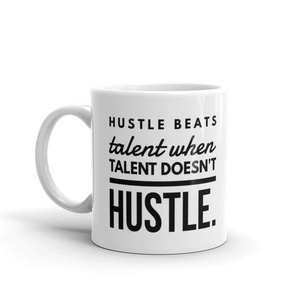 Athlete coffee mug, entrepreneur gift, Hustle beats talent when talent dosent hustle fitness sports entrepreneurs Mug