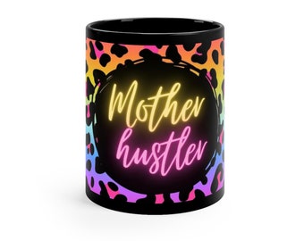Mother hustler 11oz Black Mug, rainbow animal print, gift for her, boss mom gift, mothers day gift, neon animal print mug