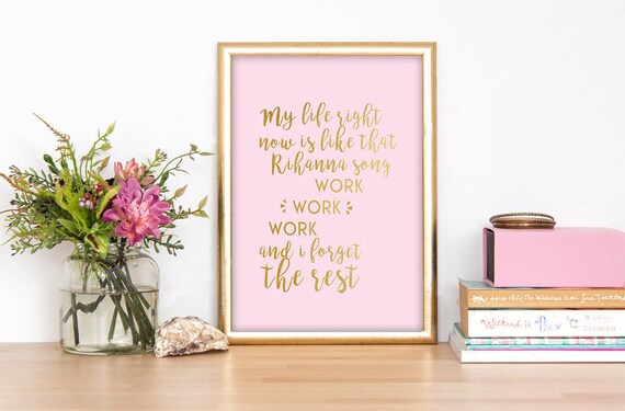Rihanna Inspiriert Büro Wand Kunst Dekor Zitat Goldfolie Auf Etsy