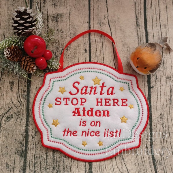 Santa stop here sign,  3 sizes and 3 different wordings, including 1 with space for personalising. ITH applique embroidery design