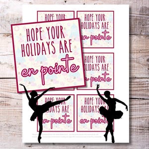Étiquettes pour cadeaux de Noël sur le thème du ballet « J'espère que vos vacances sont en pointe » | Téléchargement instantané PDF | Idée facile d'étiquette cadeau pour professeur