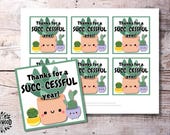 Printable Succulent Plant Teacher Gift Tags | Thanks for a SUCC-cessful Year Printable | End of Year Appreciation Tag PDF Instant Download
