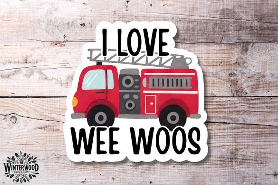 I Love Wee Woos Sticker | Funny Firefighter Vinyl Decal | Fire Truck Gift | EMS First Responder Humor Cute Emergency Vehicle for Kids Adults