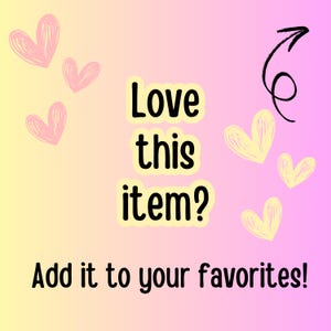 Puede incluir: Fondo degradado rosa y amarillo con el texto "Love this item? Add it to your favorites!" en texto negro. Hay varios corazones rosas dispersos alrededor del texto.