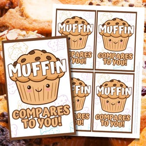Muffin Compares to You Printable Gift Tags, Muffin Pun Back to School Favor Tags, Cute Class Teacher Staff Treat Idea | Digital Download PDF
