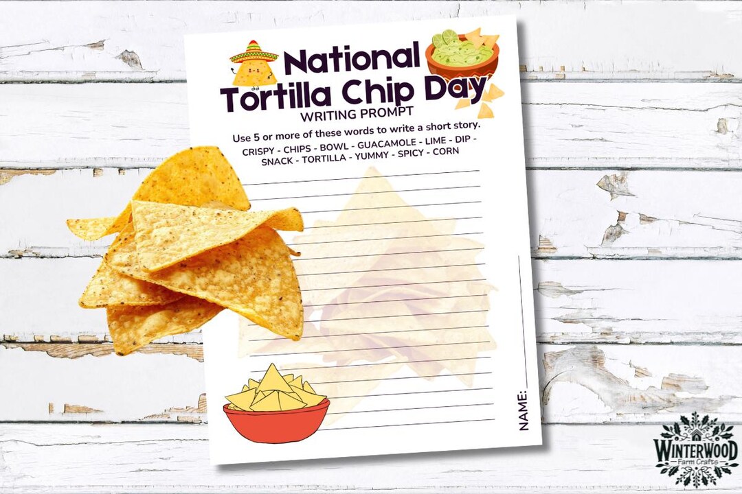 National Tortilla Chip Day Writing Prompt | February 24 Fun Food-themed ...