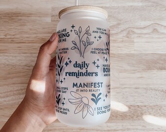Daily Affirmations Frosted Glass Cup / Cup of Motivation / Mental Health Cup / Iced Coffee Cup / Beer Glass Tumbler