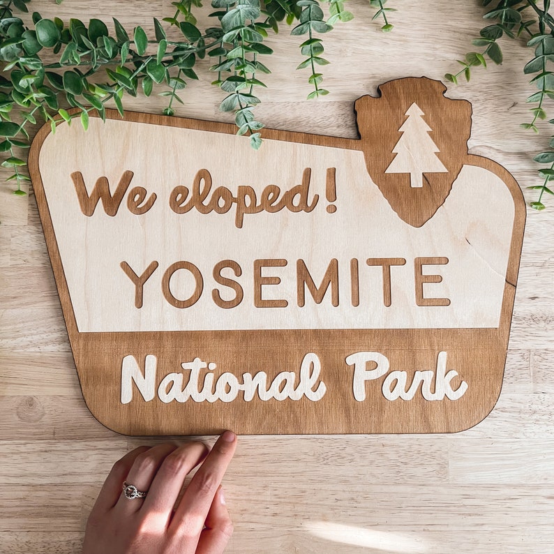 We Eloped Yosemite National Park Sign / Wooden Wedding Sign / Wedding Announcement Sign / Elopement Sign / Wedding Decor image 1