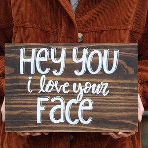 Hey You i love your Face | Bathroom Wall Decor | Bathroom Signs | Bathroom Wall Art | Funny Bathroom Sign | Farmhouse Bathroom
