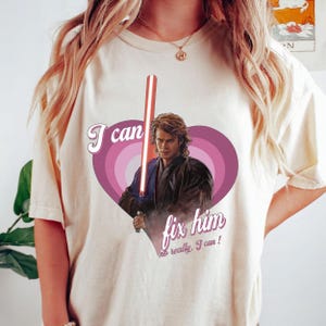 I Can Fix Him (No Really I Can) Anakin Shirt, Anakin Skywalker Shirt, May The Fourth Be With You Great Gift for Star Wars Fans