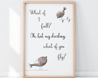 Digital What If I Fall? Quote Nursery Bird Print, What If You Fly Print, Nursery Quote Prints, Quote Posters, Quote Wall Art, Wall Prints