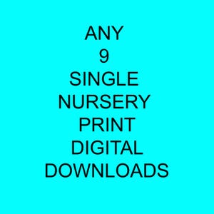 Digital Download For 9 x Nursery Prints, Downloadable Nursery Art, Print At Home Nursery Wall Art Pictures, Digital Nursery Art Decor Prints
