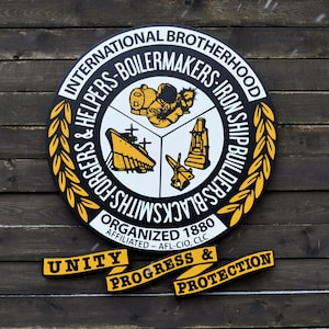 International Brotherhood of Boilermakers Shipbuilders Blacksmiths Forgers & Helpers Sign Painted Wooden Union Sign Brotherhood Sign