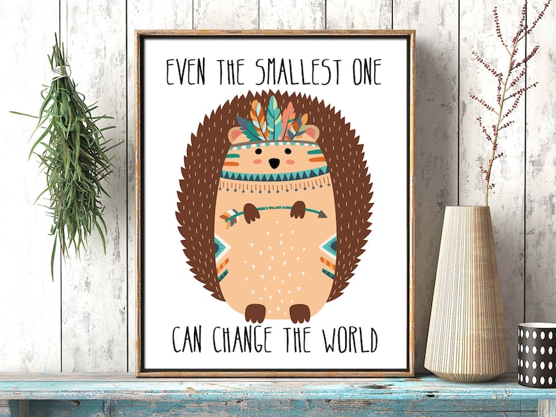 Even the smallest one can change the world printable nursery decor kids room wall art hedgehog baby room printable download tribal woodland