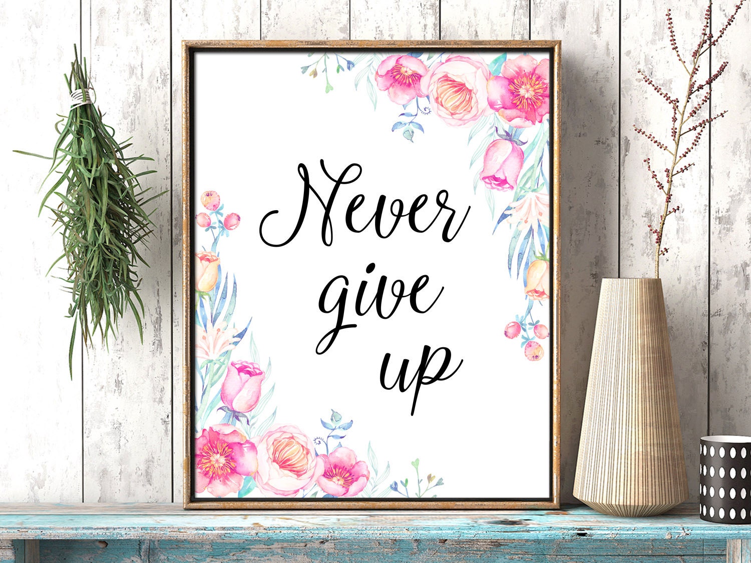 Never Give up Printable Decor Housewarming Gift Digital | Etsy